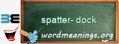 WordMeaning blackboard for spatter-dock